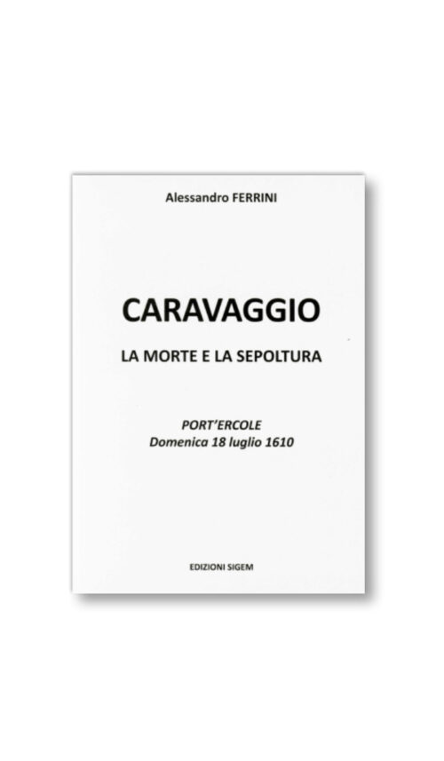 CARAVAGGIO LA MORTE E LA SEPOLTURA