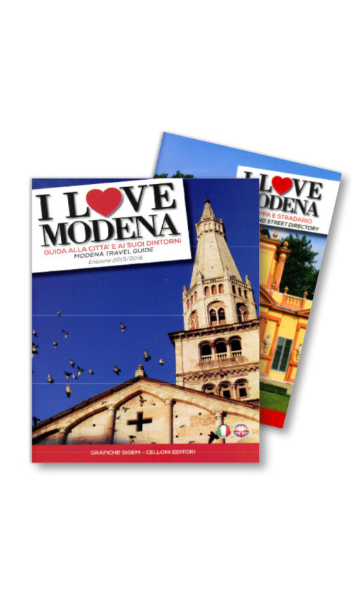 I LOVE MODENA GUIDA ALLA CITTA' E AI SUOI DINTORNI