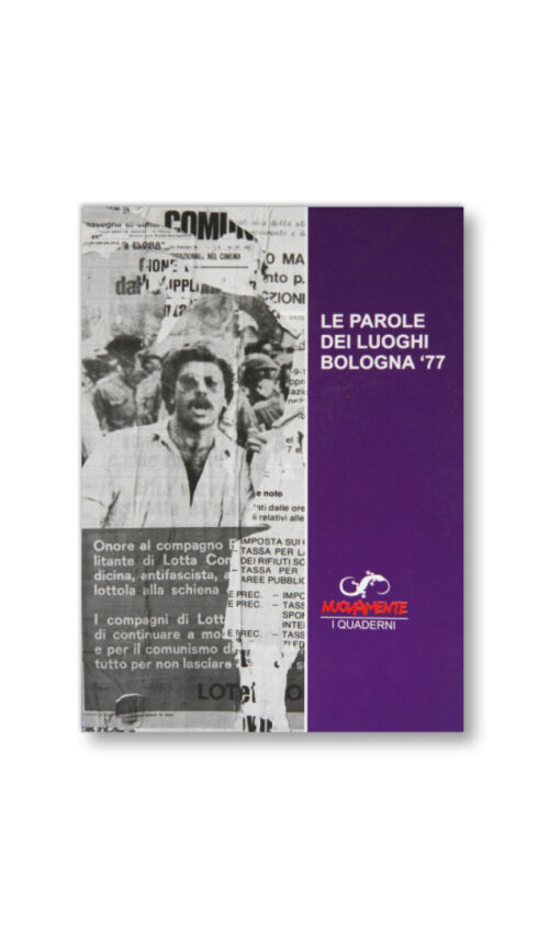 LE PAROLE DEI LUOGHI BOLOGNA '77