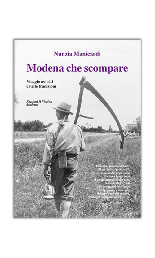 Modena che scompare - viaggio nei riti e nelle tradizioni