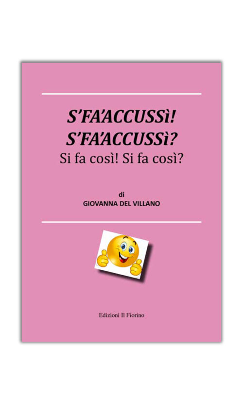 S’FA’ACCUSSì! S’FA’ACCUSSì? Si fa così! Si fa così?