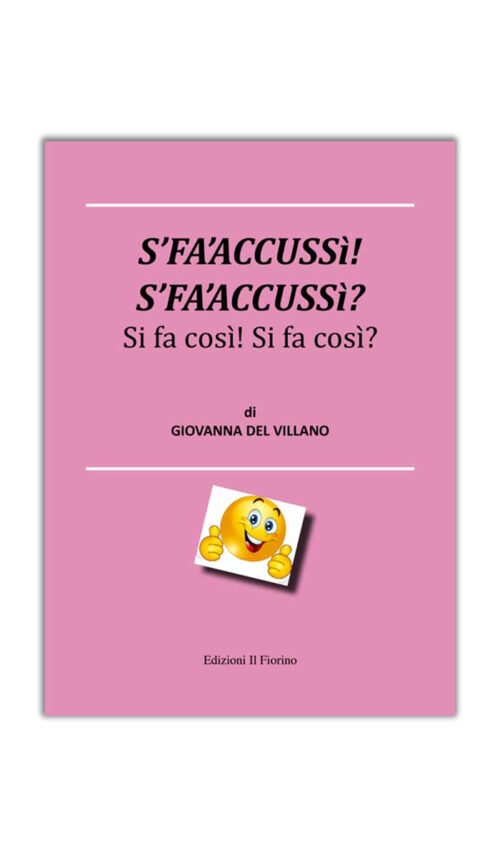 S’FA’ACCUSSì! S’FA’ACCUSSì? Si fa così! Si fa così?