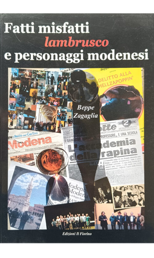 Fatti misfatti lambrusco e personaggi modenesi