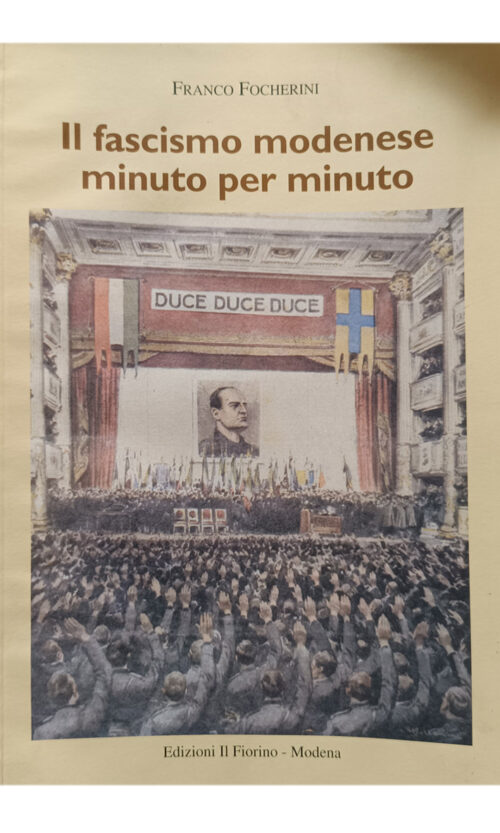 il fascismo modenese minuto per minuto