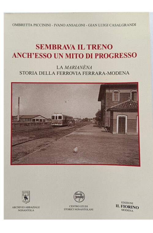 sembrava il treno anch'esso un mito di progresso