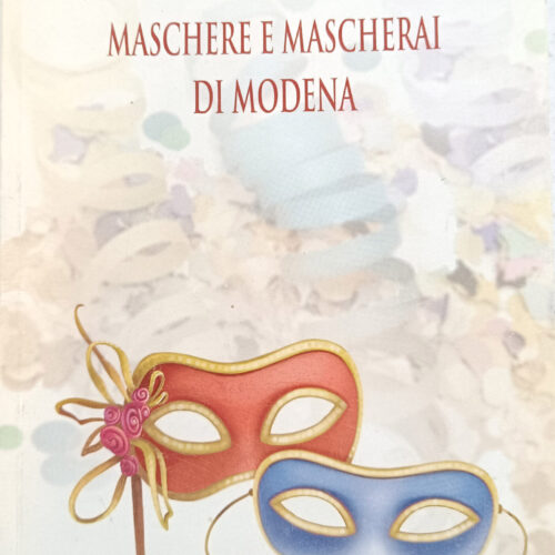 Maschere e mascherai modenesi