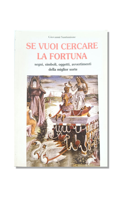 se vuoi cercare la fortuna
