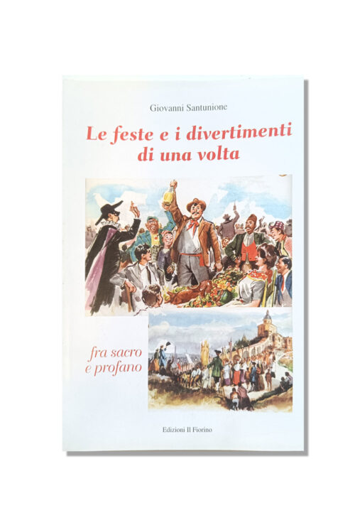 le feste e i divertimenti di una volta