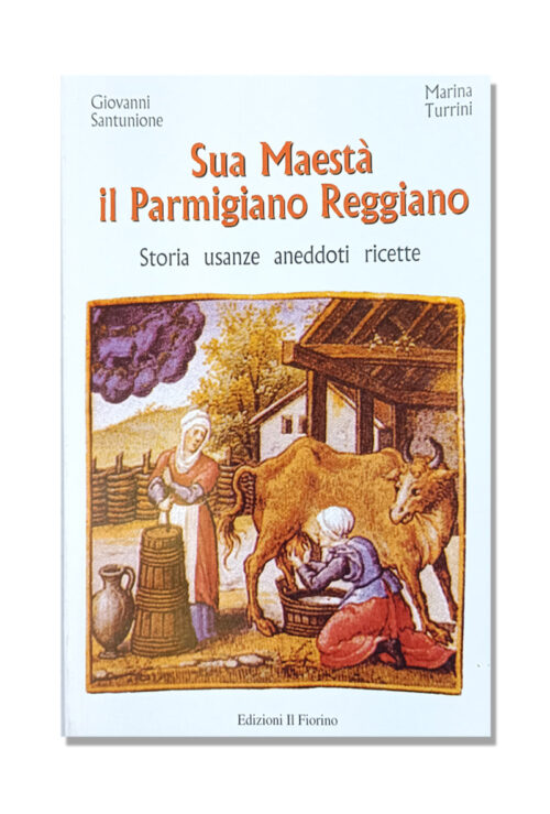 sua maestà il parmigiano reggiano