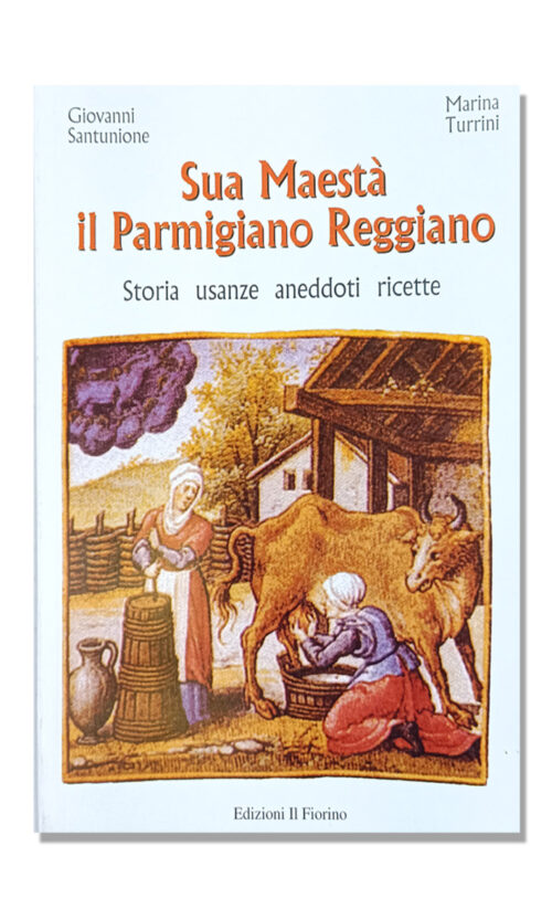 sua maestà il parmigiano reggiano