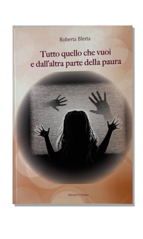 Tutto quello che vuoi e dall'altra parte della paura