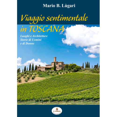 Viaggio Sentimentale In Toscana