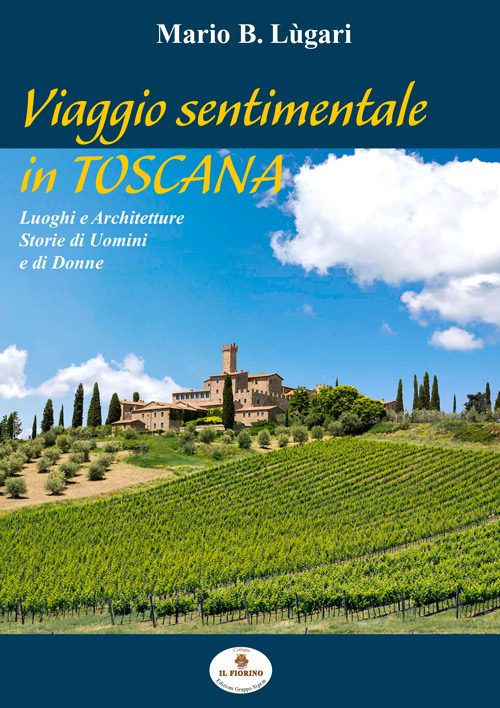 Viaggio Sentimentale In Toscana