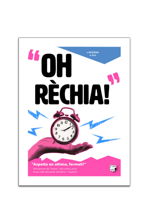 "Oh Réchia!" Poster Dialetto Modena