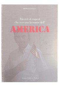 Ricordi di ragazzi che avevano la mania dell'America