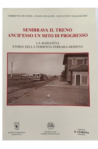 sembrava il treno anch'esso un mito di progresso