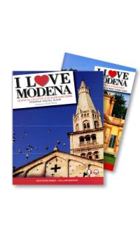 I LOVE MODENA GUIDA ALLA CITTA' E AI SUOI DINTORNI