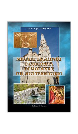 MISTERI, LEGGENDE E CURIOSITA' DI MODENA E DEL SUO TERRITORIO.jpeg