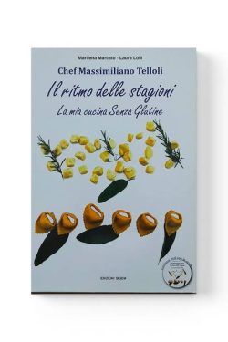 Il ritmo delle stagioni: La mia cucina senza glutine